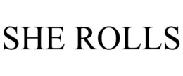 SHE ROLLS trademark