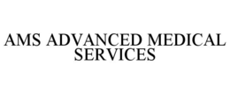 AMS ADVANCED MEDICAL SERVICES trademark