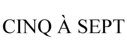 CINQ À SEPT trademark