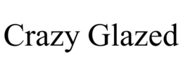 CRAZY GLAZED trademark