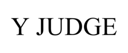 Y JUDGE trademark