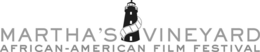 MARTHA'S VINEYARD AFRICAN-AMERICAN FILM FESTIVAL trademark