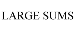 LARGE SUMS trademark