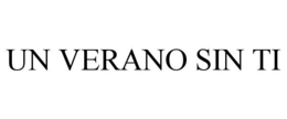 UN VERANO SIN TI trademark