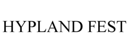 HYPLAND FEST trademark