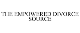 THE EMPOWERED DIVORCE SOURCE trademark