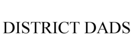 DISTRICT DADS trademark