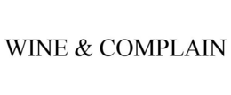 WINE & COMPLAIN trademark