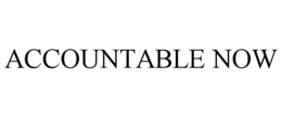 ACCOUNTABLE NOW trademark