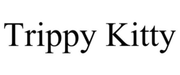 TRIPPY KITTY trademark
