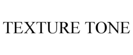TEXTURE TONE trademark