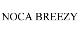 NOCA BREEZY trademark