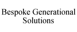 BESPOKE GENERATIONAL SOLUTIONS trademark