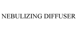 NEBULIZING DIFFUSER trademark