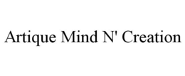 ARTIQUE MIND N' CREATION trademark
