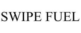 SWIPE FUEL trademark