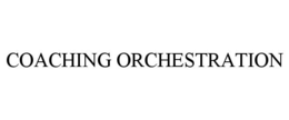 COACHING ORCHESTRATION trademark