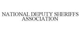 NATIONAL DEPUTY SHERIFFS ASSOCIATION trademark