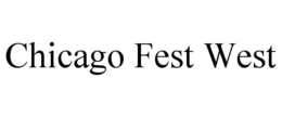 CHICAGO FEST WEST trademark