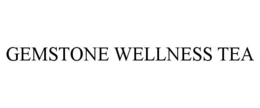 GEMSTONE WELLNESS TEA trademark