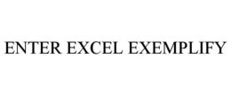 ENTER EXCEL EXEMPLIFY trademark