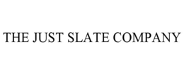 THE JUST SLATE COMPANY trademark