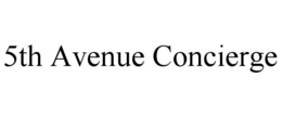 5TH AVENUE CONCIERGE trademark