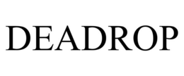 DEADROP trademark