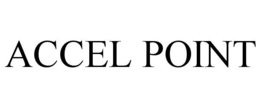 ACCEL POINT trademark