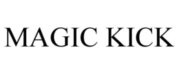 MAGIC KICK trademark