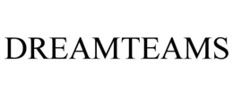 DREAMTEAMS trademark