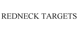 REDNECK TARGETS trademark