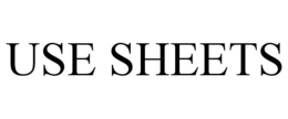 USE SHEETS trademark