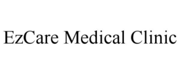 EZCARE MEDICAL CLINIC trademark