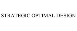 STRATEGIC OPTIMAL DESIGN trademark