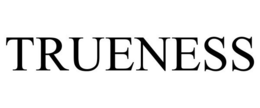 TRUENESS trademark