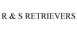 R & S RETRIEVERS trademark
