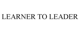 LEARNER TO LEADER trademark