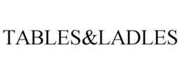 TABLES&LADLES trademark