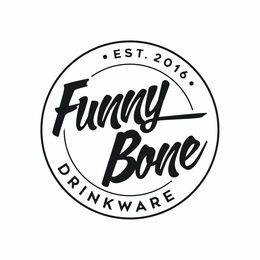 FUNNY BONE DRINKWARE · EST. 2016 · trademark