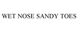 WET NOSE SANDY TOES trademark
