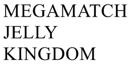 MEGAMATCH JELLY KINGDOM trademark
