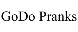 GODO PRANKS trademark