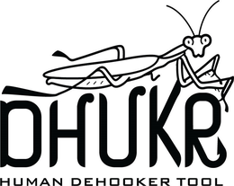 DHUKR HUMAN DEHOOKER TOOL trademark