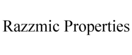 RAZZMIC PROPERTIES trademark