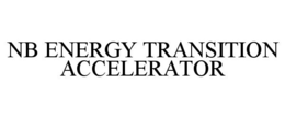 NB ENERGY TRANSITION ACCELERATOR trademark