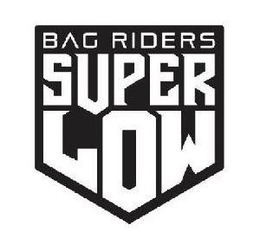 BAG RIDERS SUPER LOW trademark