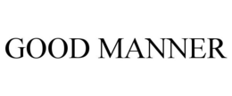 GOOD MANNER trademark