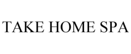 TAKE HOME SPA trademark