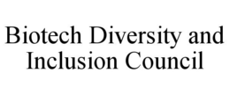 BIOTECH DIVERSITY AND INCLUSION COUNCIL trademark